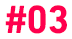 03